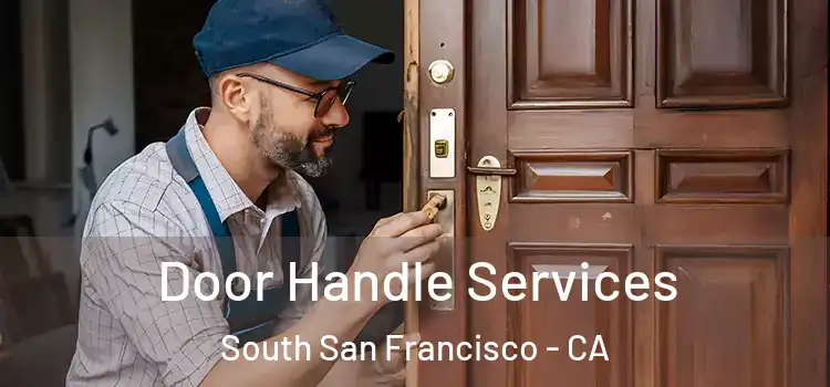 Door Handle Services South San Francisco - CA