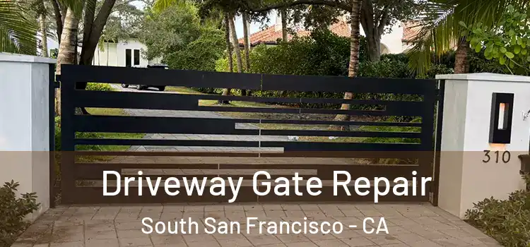 Driveway Gate Repair South San Francisco - CA