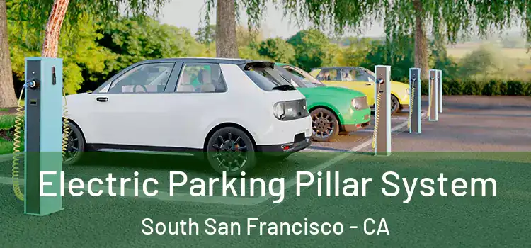 Electric Parking Pillar System South San Francisco - CA