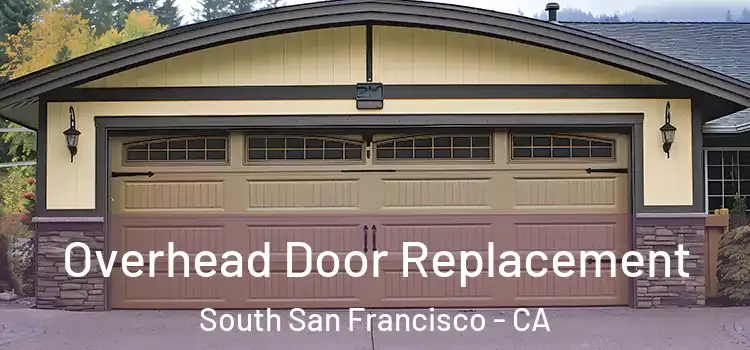  Overhead Door Replacement South San Francisco - CA