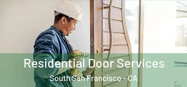 Residential Door Services South San Francisco - CA