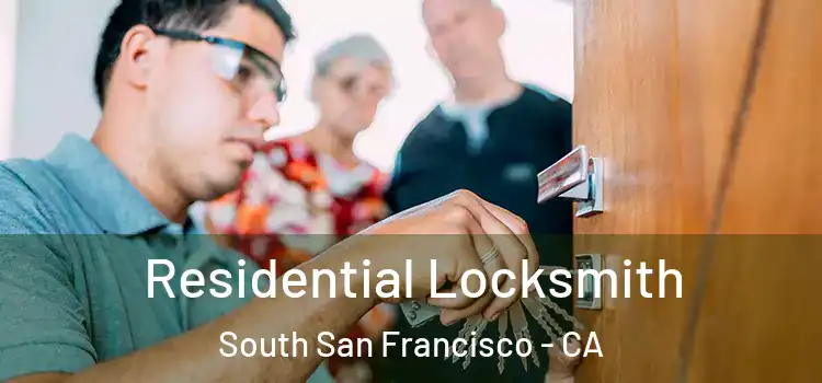 Residential Locksmith South San Francisco - CA