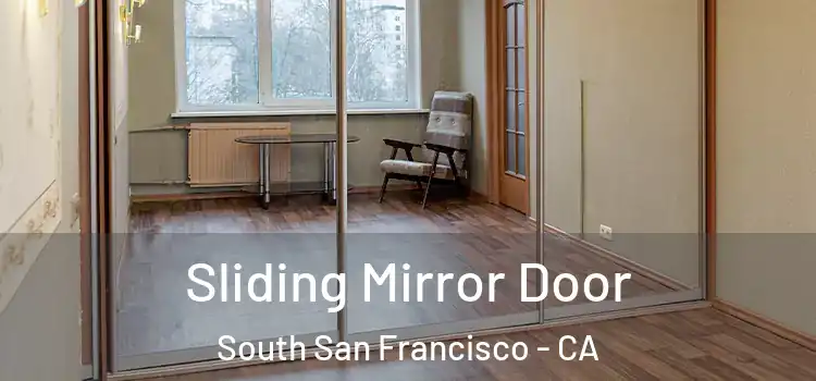  Sliding Mirror Door South San Francisco - CA